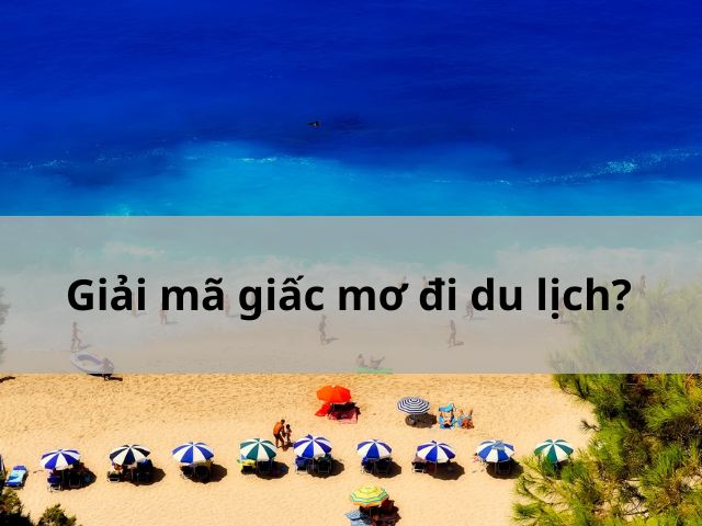 Giải mã giấc mơ đi du lịch